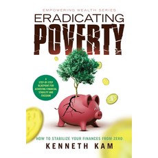 (영문도서)Eradicating Poverty: How to Stabilize Your Finances From Zero Paperback, Partridge Publishing Singapore, English, 9781543784190
