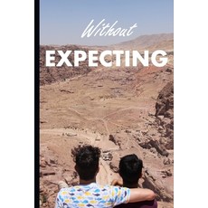 Without Expecting Paperback, Independently Published