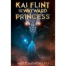(英文圖書)Kai Flint and the Wayward Princess 平裝版, Matt Mememaro, 英文