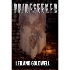 (영문도서) Prideseeker Paperback, Leiland Goldwell, English, 9798230752592