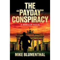 (영문도서) The "Payday" Conspiracy: A Berlin Noir Paperback, Solanum Press, English, 9798330365128