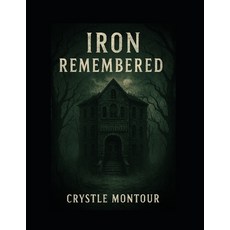 (英文圖書)Iron Remembered: by Crystle Montour 平裝版, Independently Published, 英文