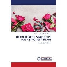 (영문도서) Heart Health: Simple Tips for a Stronger Heart Paperback, LAP Lambert Academic Publis..., English, 9783659960598