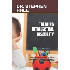 (영문도서) Treating Intallectual Disability: The Easiest Method to Go about Intallectual Disability Paperback, Independently Published, English, 9798376431528