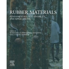 (英文圖書)Rubber Materials: Fundamentals Sustainability and Applications 平裝版, Elsevier, 英文