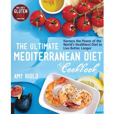 (영문도서) The Ultimate Mediterranean Diet Cookbook: Harness the Power of the World's Healthiest Diet to... Paperback, Fair Winds Press (MA), English, 9781592336487