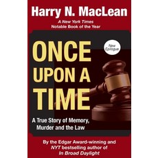 (영문도서) Once Upon a Time: A True Story of Memory Murder and the Law Paperback, Harry N. MacLean, English, 9781087886763