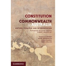 (영문도서) The Constitution of the Commonwealth of Australia: History Principle and Interpretation Paperback, Cambridge University Press, English, 9780521759182