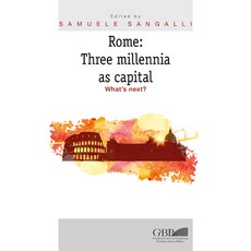 (영문도서)Rome: Three Millennia as Capital: What's Next? Paperback, English, 9788878394629, Gregorian & Biblical Press