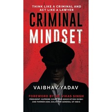 (영문도서)Criminal Mindset: Think Like a Criminal and Act Like a Lawyer Hardcover, Notion Press, English, 9798899618550