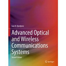 (영문도서) Advanced Optical and Wireless Communications Systems Paperback, Springer, English, 9783030984939