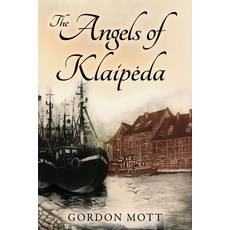 (영문도서) The Angels of Klaipeda Paperback, Independently Published, English, 9798535724911