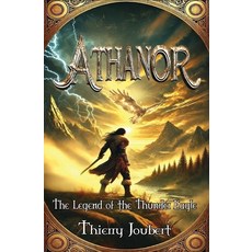 (英文圖書)Athanor: "The Legend Of The Thunder Eagle" 平裝版, Thierry Joubert, 英文