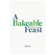 (영문도서) A Bakeable Feast Paperback, Paris Morning Publications, English, 9798218310523