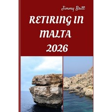 (영문도서)Retiring in Malta 2026: Your Practical Guide to Affordable Living Relaxed Lifes... Paperback, Independently Published, English, 9798275156218
