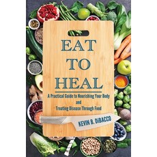 (英文圖書)Eat to Heal: A Practical Guide to Nourishing Your Body and Treating Disease Thro... 平裝版, Page Turner Books, Inc., 英文
