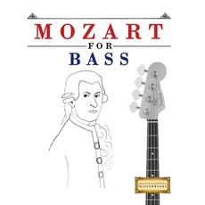 (英文圖書)Mozart for Bass: 10 Easy Themes for Bass Guitar Beginner Book 平裝版, E. C. Masterworks, 英文