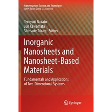 (영문도서) Inorganic Nanosheets and Nanosheet-Based Materials: Fundamentals and Applications of Two-Dime... Paperback, Springer