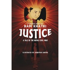 (영문도서) Justice: A Tale of the Nepali Civil War (The Complete Graphic Novel - Library Edition) Paperback, Restart Publishing, LLC, English, 9781737755258