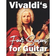 (영문도서) Vivaldi's Four Seasons for Guitar: In Standard Notation and Tablature Paperback, Independently Published, English, 9798863128795