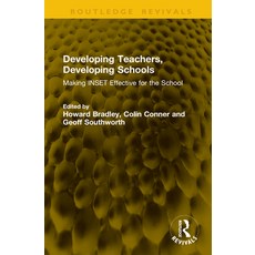 (영문도서)Developing Teachers Developing Schools: Making Inset Effective for the School Hardcover, English, 9781041300939 English, 9781041300939