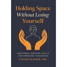 (英文圖書)Holding Space Without Losing Yourself: Emotional Survival Skills for Emerging Th... 平裝版, 英文, Independently Published