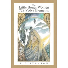 (英文圖書)The Little Bones Women 729 Vlva Elements 平裝版, Authorhouse UK, 英文