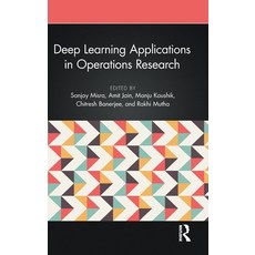 (영문도서)Deep Learning Applications in Operations Research Hardcover, Routledge, English, 9781032709185 Routledge, English, 9781032709185