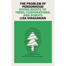 (영문도서)The Problem of Personhood: Giving Rights to Trees Corporations and Robots Hardcover, Verso, English, 9781804293447