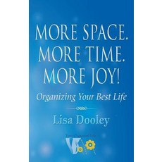 (영문도서) More Space. More Time. More Joy!: Organizing Your Best Life Paperback, Sdp Publishing, English, 9781732793385