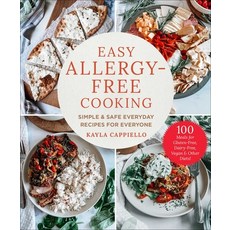 (영문도서) Easy Allergy-Free Cooking: Simple & Safe Everyday Recipes for Everyone Hardcover, Skyhorse Publishing, English, 9781510773905