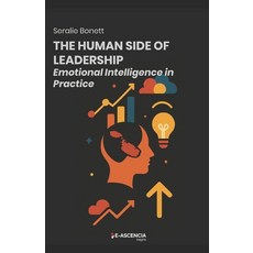 (영문도서)The Human Side of Leadership: Emotional Intelligence in Practice Paperback, Independently Published, English, 9798275872583