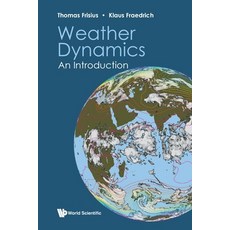 (영문도서) Weather Dynamics: An Introduction Paperback, World Scientific Publishing..., English, 9789811277238