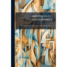 (英文圖書)Aristocratic Government 平裝版, Nabu Press, 英文