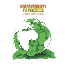 Responsibility to Preserve: "SIMPLE MANDALA TWO" Coloring Book for Adults Large Print Ability to R... Paperback, Independently Published, English, 9798565302622