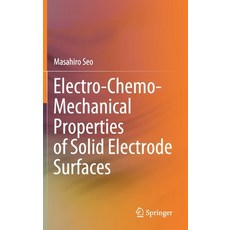 Electro-Chemo-Mechanical Properties of Solid Electrode Surfaces Hardcover, Springer