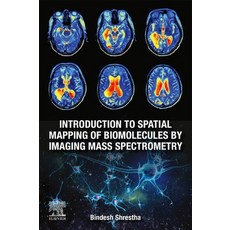 Introduction to Spatial Mapping of Biomolecules by Imaging Mass Spectrometry Paperback, Elsevier, English, 9780128189986