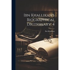 (영문도서) Ibn Khallikan's Biographical Dictionary 4 Paperback, Legare Street Press, English, 9781022390935
