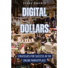 (영문도서) Digital Dollars: Strategies for Success in the Online Marketplace Paperback, Quantumquill Press, English, 9798869383440