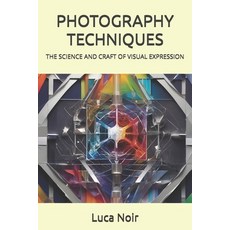 (英文圖書)Photography Techniques: The Science and Craft of Visual Expression 平裝版, Independently Published, 英文