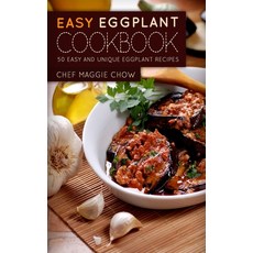 (영문도서) Easy Eggplant Cookbook Paperback, Createspace Independent Pub..., English, 9781519159120