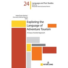 (영문도서) Exploring the Language of Adventure Tourism; A Corpus-Assisted Approach Hardcover, Peter Lang D, English, 9783631880104