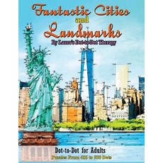 (영문도서) Fantastic Cities and Landmarks Dot-to-Dot for Adults: Puzzles from 456 to 938 Dots Paperback, Createspace Independent Pub..., English, 9781719373081