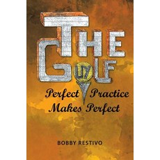 The Golf Guy: Perfect Practice Makes Perfect Paperback, Balboa Press, English, 9781982219987