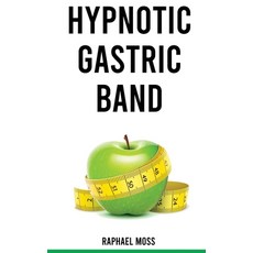 Hypnotic Gastric Band: The Secrets to Rapid Weight Loss Hypnosis Improve your Life and your Diet Hardcover, Charlie Creative Lab Ltd Pu..., English, 9781801924696