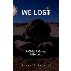 (영문도서)We Lost: A Child A Game A Border... Paperback, Notion Press, English, 9798900546117