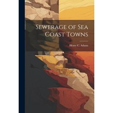 (영문도서) Sewerage of Sea Coast Towns Paperback, Legare Street Press, English, 9781022061378