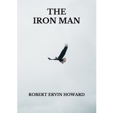 The Iron Man Paperback, Independently Published, English, 9798739488848