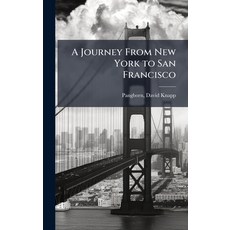 (英文圖書)A Journey From New York to San Francisco 精裝版, Hutson Street Press, 英文