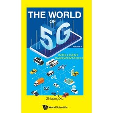 (영문도서) World of 5g the - Volume 4: Intelligent Transportation Hardcover, World Scientific Publishing..., English, 9789811244162